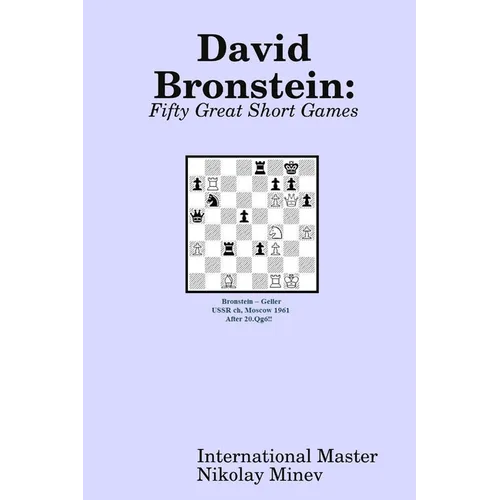 David Bronstein: Fifty Great Short Games - Paperback
