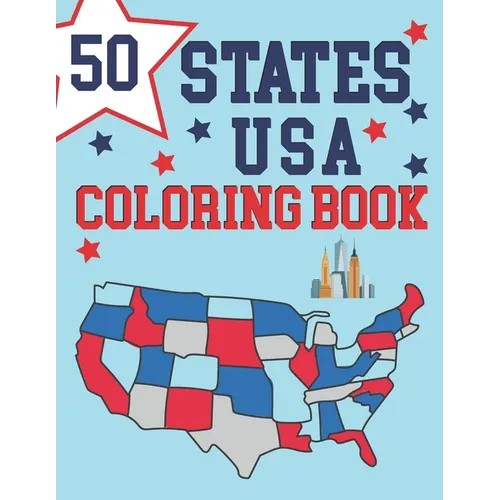 50 States Of America Coloring Book: Maps of the 50 States of the USA Educational Coloring Book for Kids USA Historical Coloring Book Color And Learn M - Paperback