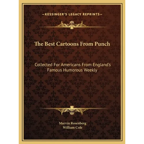 The Best Cartoons From Punch: Collected For Americans From England's Famous Humorous Weekly - Hardcover