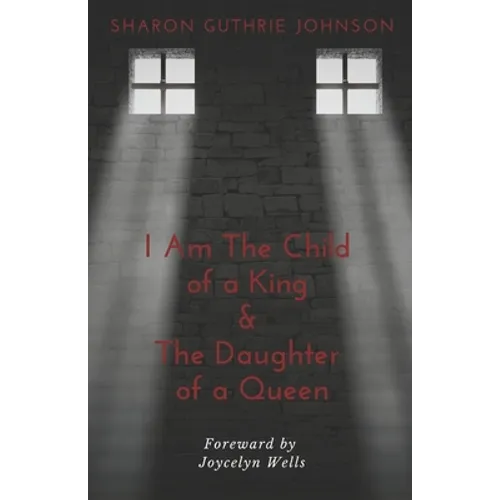 I Am The Child of A King & The Daughter of A Queen - Paperback