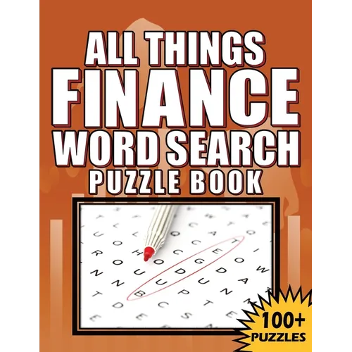 All Things Finance - Word Search Puzzle Book: 100 Plus Word Search Puzzle Book For Adults - Paperback