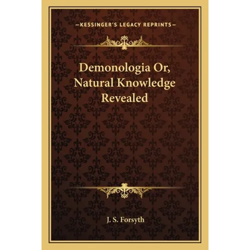 Demonologia Or, Natural Knowledge Revealed - Paperback