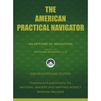 The American Practical Navigator: Bowditch - Hardcover