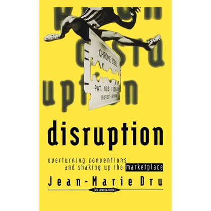 Disruption: Overturning Conventions and Shaking Up the Marketplace - Hardcover