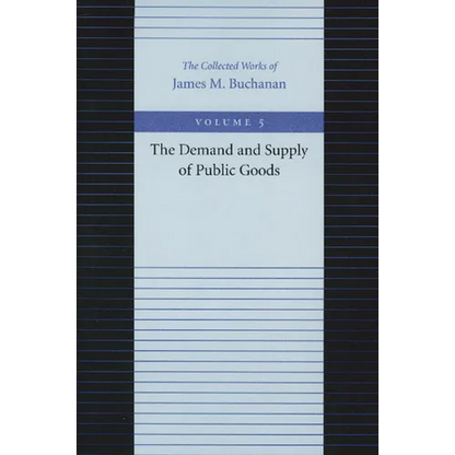 The Demand and Supply of Public Goods - Hardcover