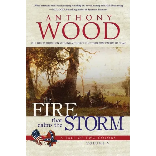 The Fire that Calms the Storm: A Story of the Civil War - Paperback