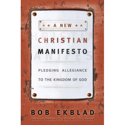 A New Christian Manifesto: Pledging Allegiance to the Kingdom of God - Paperback