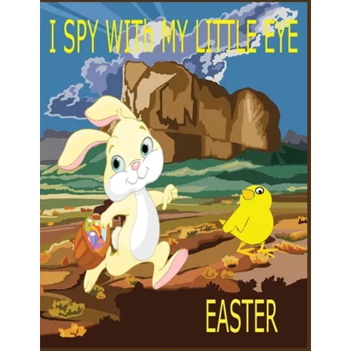 I Spy with my Little Eye Easter: Happy Easter Activity Book for Kids Ages 4-8 / Cute Easter Bunny Coloring Pages / Easter Maze Book - Paperback