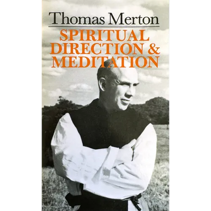 Thomas Merton: Spiritual Direction and Meditation - Paperback