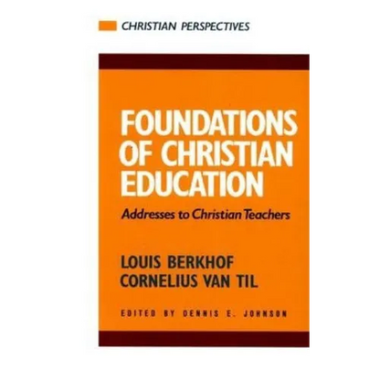 Foundations of Christian Education: Addresses to Christian Teachers - Paperback