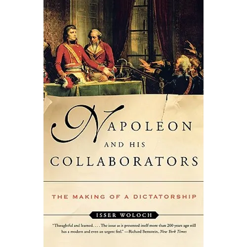 Napoleon and His Collaborators: The Making of a Dictatorship - Paperback