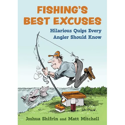 Fishing's Best Excuses: Hilarious Quips Every Angler Should Know - Hardcover