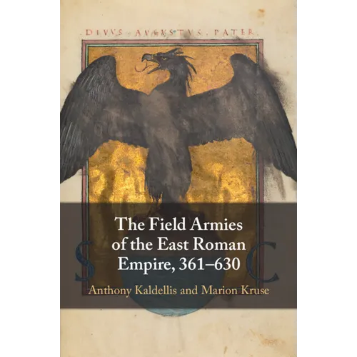 The Field Armies of the East Roman Empire, 361-630 - Paperback