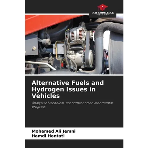 Alternative Fuels and Hydrogen Issues in Vehicles - Paperback