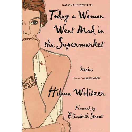 Today a Woman Went Mad in the Supermarket: Stories - Paperback