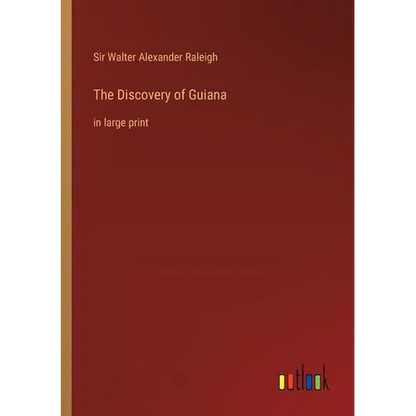 The Discovery of Guiana: in large print - Paperback