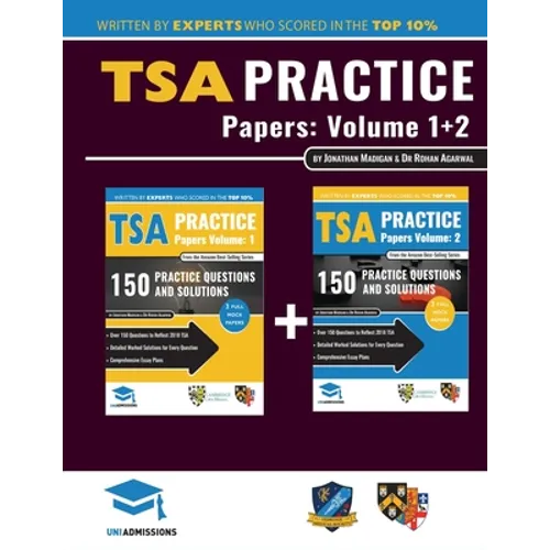 TSA Practice Papers Volumes One & Two: 6 Full Mock Papers, 300 Questions in the style of the TSA, Detailed Worked Solutions for Every Question, Thinki - Paperback