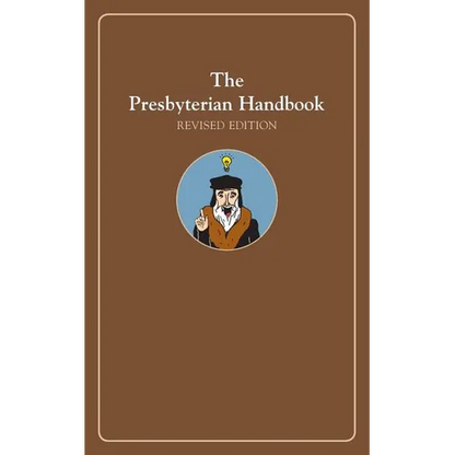 The Presbyterian Handbook, Revised Edition - Paperback