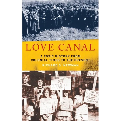 Love Canal: A Toxic History from Colonial Times to the Present - Hardcover