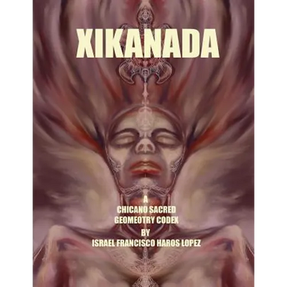 Xikanada: A Sacred Geometry Codex - Paperback
