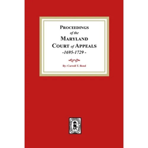 Proceedings of the Maryland Court of Appeals, 1695-1729 - Paperback