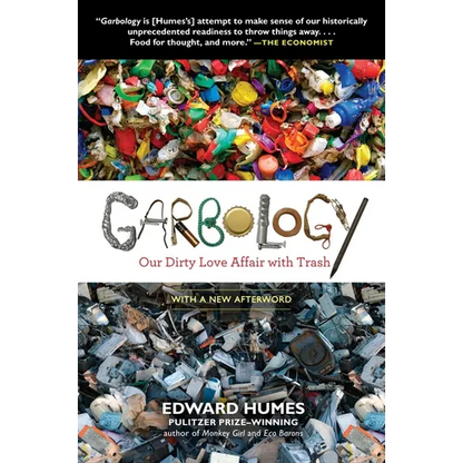 Garbology: Our Dirty Love Affair with Trash - Paperback