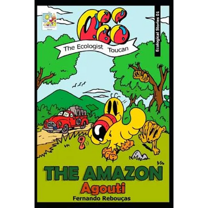Oi! The Ecologist Toucan - The Amazon Agouti - Paperback