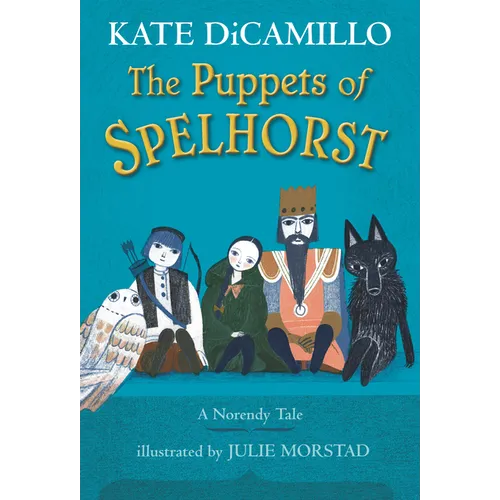 The Puppets of Spelhorst: (A Magical Middle-Grade Fantasy Novel about Adventure, Friendship, and Finding Your Purpose - For Kids Ages 7-10 in Grades 2 - Hardcover