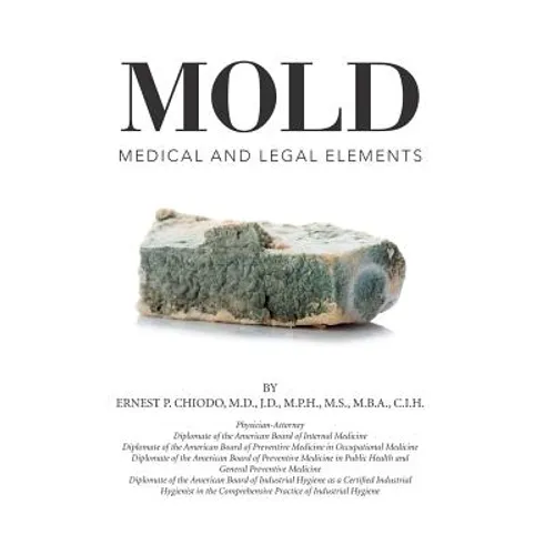 Mold: Medical and Legal Elements - Hardcover