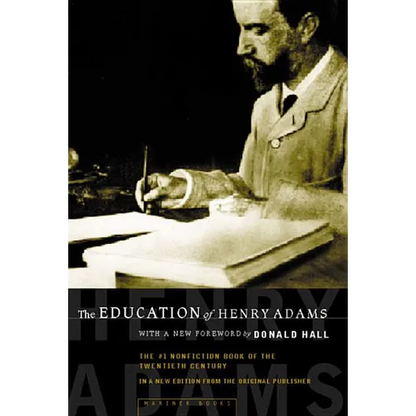 The Education of Henry Adams: An Autobiography - Paperback
