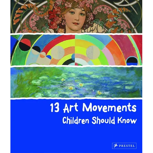 13 Art Movements Children Should Know - Hardcover