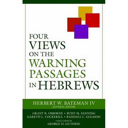 Four Views on the Warning Passages in Hebrews - Paperback