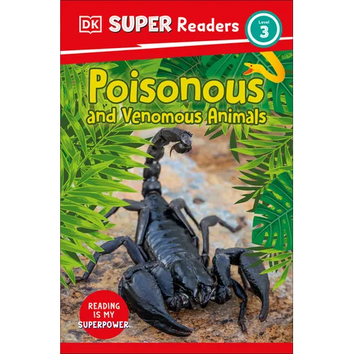 DK Super Readers Level 3 Poisonous and Venomous Animals - Paperback