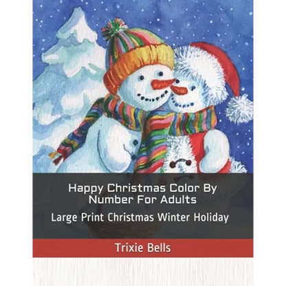 Happy Christmas Color By Number For Adults: Large Print Christmas Winter Holiday - Paperback