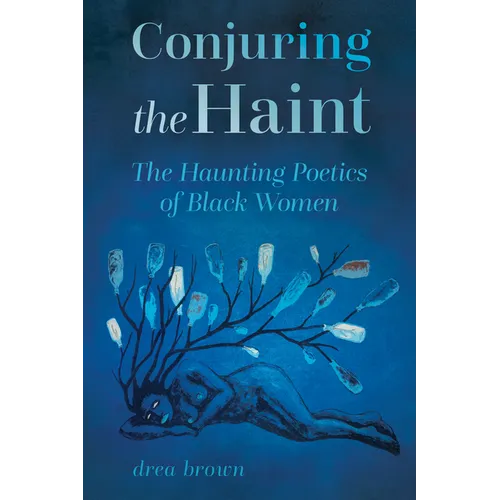 Conjuring the Haint: The Haunting Poetics of Black Women - Paperback