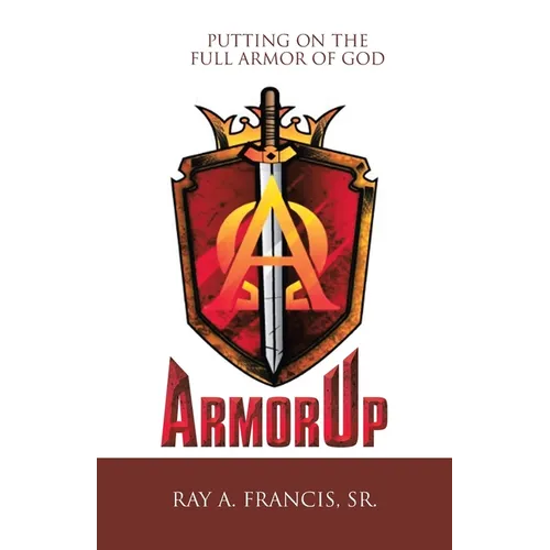 Armorup: Putting on the Full Armor of God - Paperback