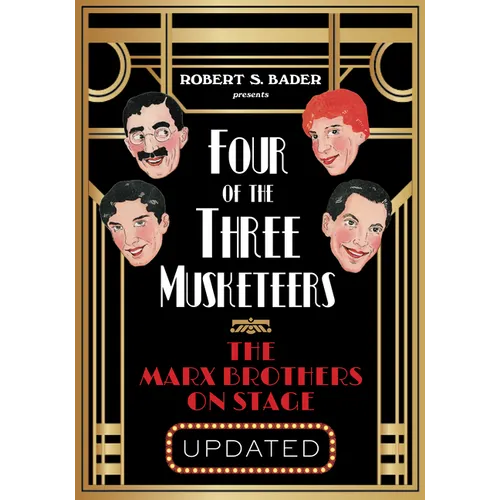 Four of the Three Musketeers: The Marx Brothers on Stage - Paperback