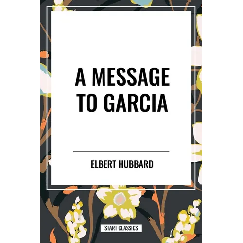 Message to Garcia - Paperback