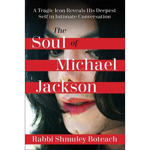 Soul of Michael Jackson: A Tragic Icon Reveals His Deepest Self in Intimate Conversation - Hardcover
