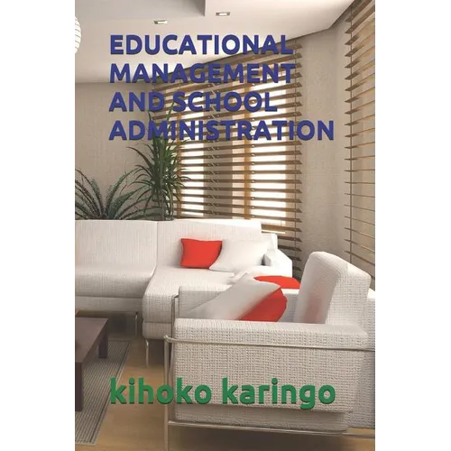 Educational Management and School Administration - Paperback