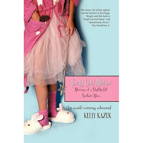 Fairly Odd Mother: Musings of a Slightly Off Southern Mom - Paperback