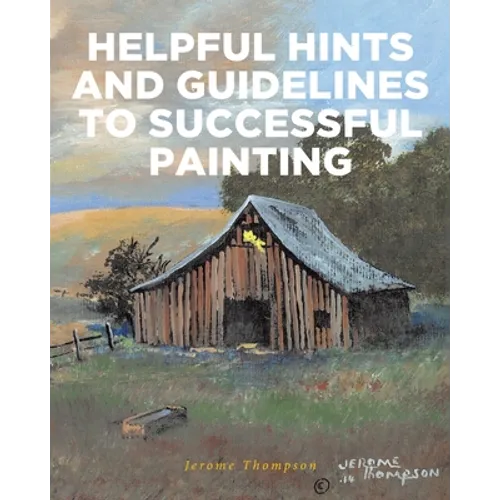 Helpful Hints and Guidelines to Successful Painting - Paperback