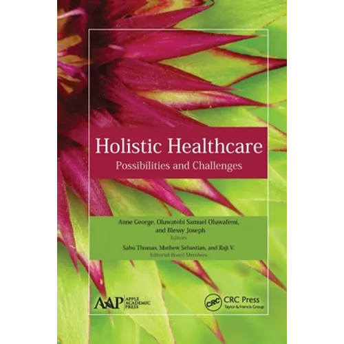 Holistic Healthcare: Possibilities and Challenges - Paperback