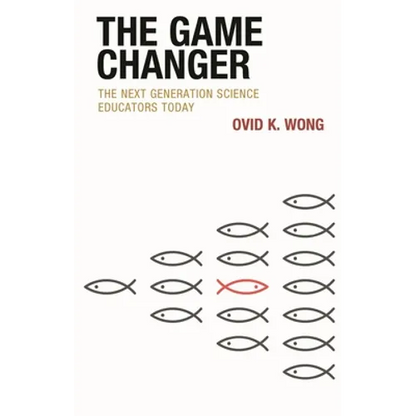 The Game Changer: The Next Generation Science Educators Today - Hardcover