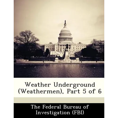 Weather Underground (Weathermen), Part 5 of 6 - Paperback
