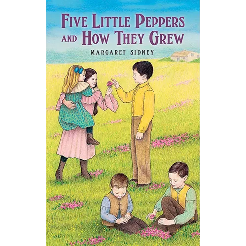Five Little Peppers and How They Grew - Paperback