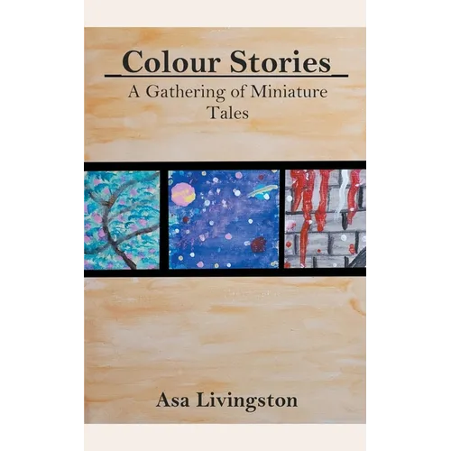 Colour Stories: A Gathering of Miniature Tales - Paperback