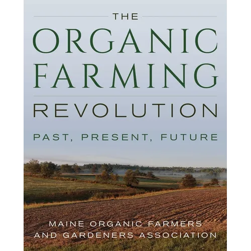 Organic Farming Revolution: Past, Present, Future - Paperback