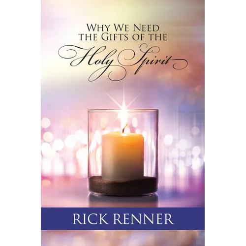 Why We Need the Gifts of the Holy Spirit - Paperback
