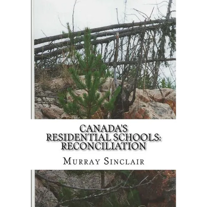Canada's Residential Schools: Reconciliation - Paperback